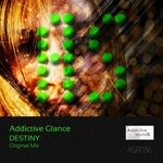 cover: Addictive Glance - Destiny (Original Mix)