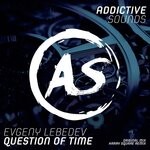 cover: Evgeny Lebedev - Question Of Time