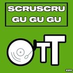 cover: Scruscru - Gu Gu Gu