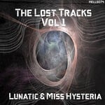 cover: Miss Hysteria|Lunatic - The Lost Tracks, Vol 1