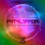 cover: F4t4l3rr0r - Glitch In The Universe (Extended Mixes) Part 1