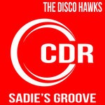 cover: The Disco Hawks - Sadie's Groove