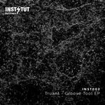 cover: Truant - Groove Tool EP