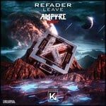 cover: Ampyre|Refader - Leave (Ampyre Remix)