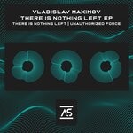 cover: Shamil Fayzrakhmanov|Vladislav Maximov - There Is Nothing Left