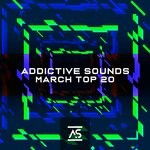 cover: Various - Addictive Sounds March 2023 Top 20