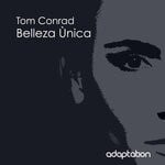 cover: Tom Conrad - Belleza Unica (Original Mix)