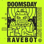 cover: Dj Burrito Boy - Doomsday Ravebot EP