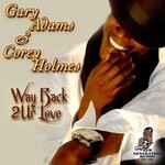 cover: Corey Holmes|Gary Adams - Way Back 2 Ur Love