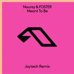 cover: Foster|Nourey - Meant To Be (Jaytech Remix)