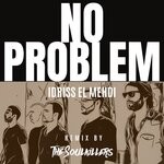 cover: Idriss El Mehdi - No Problem (The Soulkillers Remix)