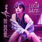 cover: Lucia Haze|Sxlxzxr - Noche De Amor