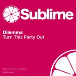 cover: Dilemma - Turn This Party Out