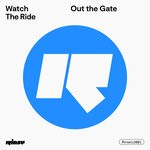 cover: Watch The Ride - Out The Gate