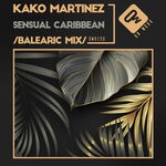 cover: Kako Martinez - Sensual Caribbean (Balearic Mix)