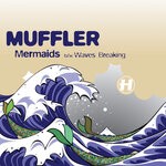 cover: Muffler - Mermaids