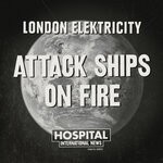 cover: London Elektricity - Attack Ships On Fire