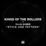 cover: Kings Of The Rollers|Yung Saber - Style & Pattern