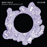 cover: Bart Skils - Brave New World EP