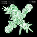 cover: Gregor Tresher - System X EP