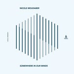 cover: Nicole Moudaber - Somewhere In Our Minds