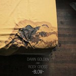 cover: Dawn Golden - Blow