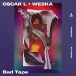 cover: Oscar L|Weska - Bad Tape