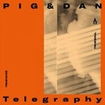 cover: Pig&dan - Telegraphy