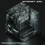 cover: Whitechock - Internet Girl