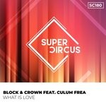 cover: Block & Crown|Culum Frea - What Is Love (Original Mix)