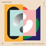 cover: Tiger Stripes - Sneaking Hotdogs Into People's Pockets