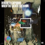 cover: Roberto Capuano - When The Lights Go Down