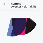 cover: Nu:tone - Sweeter / Do It Right