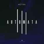 cover: Metrik - Automata