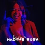 cover: Nadyne Rush - Scratchy