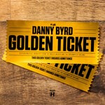 cover: Danny Byrd - Golden Ticket