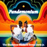 cover: Seven Davis Jr.|Osunlade|The Illustrious Blacks - Pandemonium