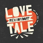 cover: Rich Vom Dorf - Love Tale