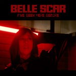 cover: Belle Scar - I've Been Here Before