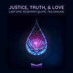 cover: Lady Emz|Rosemary Quaye|Ted Ganung - Justice, Truth, & Love