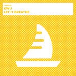 cover: Kwu - Let It Breathe