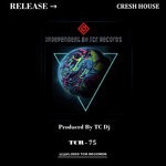 cover: Tc Dj - Cresh House