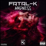 cover: Fatal-k - Madness