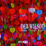 cover: Dex Wilson - Make Things Right