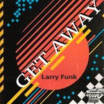 cover: Larry Funk - Get Away