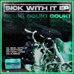 cover: Gouki - Sick With It EP