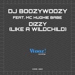 cover: Dj Boozywoozy|Mc Hughie Babe - Dizzy (Like A Wildchild)