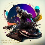 cover: Darryl Thomas - DONT ASK WHY