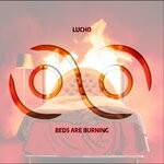 cover: Lucho - Beds Are Burning