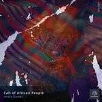 cover: Andre Gomes - Call Of African People (Original Mix)